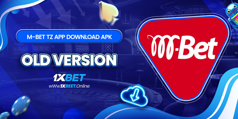m-bet tz app download apk old version